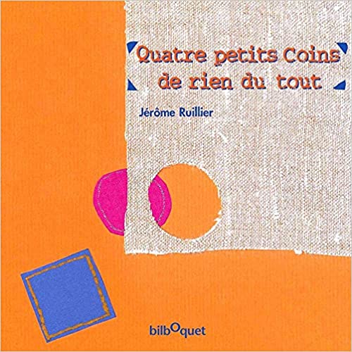 Quatre Petits Coins de Rien du Tout